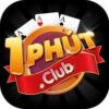 1Phut Club | 1 Phút Club – Game Bài MaCao Thế Hệ Mới