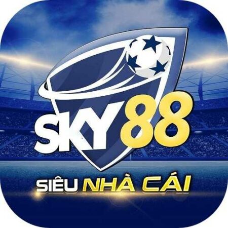 Sky88 – Siêu Nhà Cái Châu Âu – Link Vào Không Bị Chặn 2023