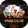 VN68 Club | VN68.Win – Game Bài Đẳng Cấp Quốc Tế