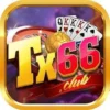 TX66 Club – Tân Thủ May Mắn Ưu Đãi Ngập Tràn