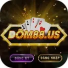 Dom88 Us – Cổng Game Nạp Rút 1:1 Uy Tín Mau Lẹ