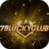 Tải 79LuckyClub Fun APK iOS PC nhận lộc mỗi ngày